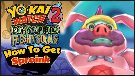 Yo Kai Watch 2 How To Get Sproink [yw2 Tips And Tricks