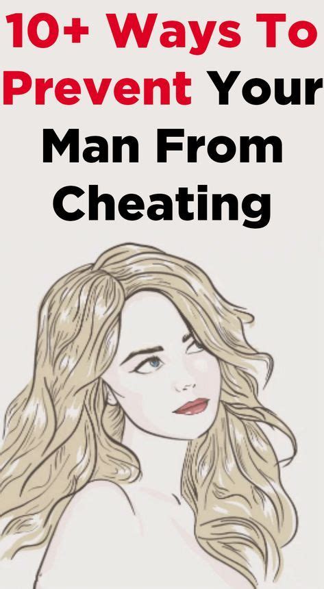 Pin On Ways Your Man Will Not Cheat