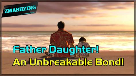 the importance of the father daughter relationship an unbreakable bond