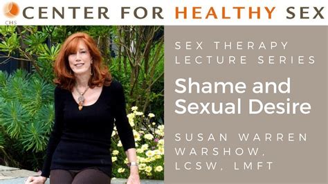 Sex Therapy Lecture Series Susan Warshow Shame And