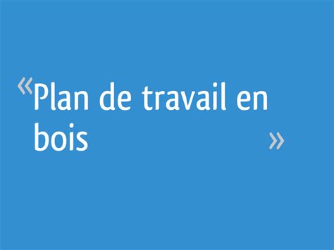 plan de travail en bois  messages