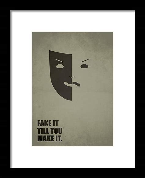 Fake It Till You Make It Business Quotes Poster Framed Print By Lab No 4
