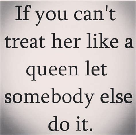 7 treat her like a queen quotes ideas