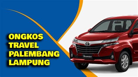 ongkos travel palembang lampung adefa trans