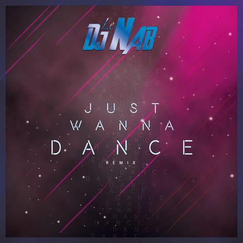just wanna dance funk remix single by dj nab spotify