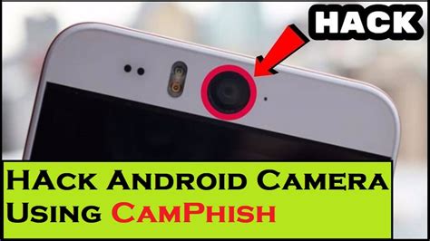 how to hack android cam using camphish tool new
