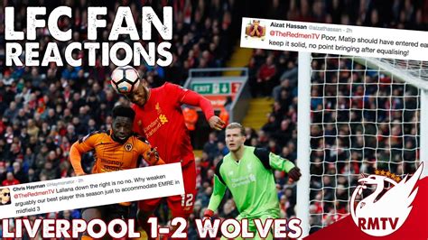 liverpool  wolves   lfc fan reactions youtube