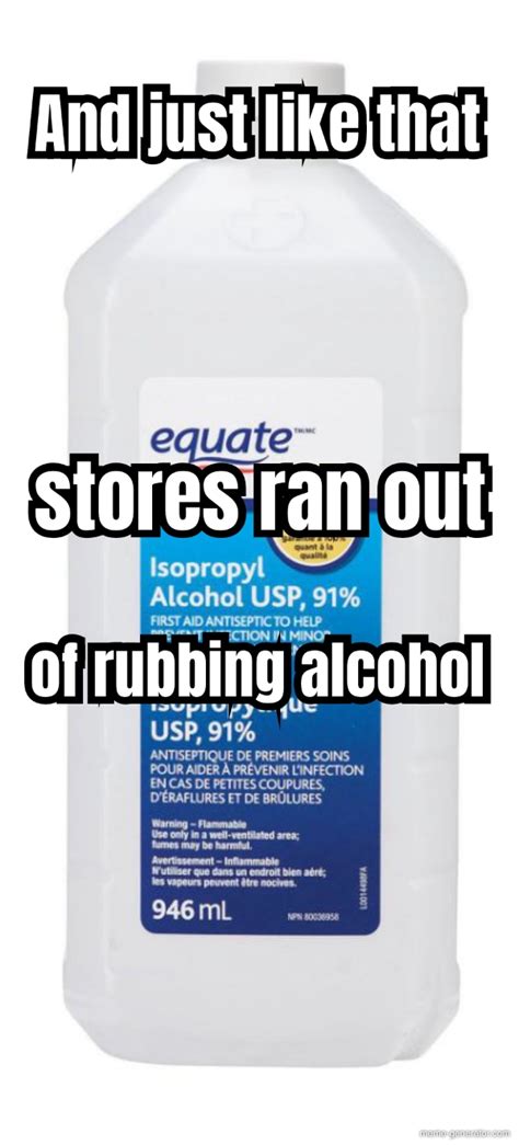 and just like that stores ran out of rubbing alcohol meme generator