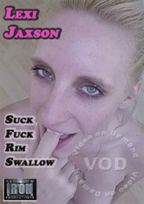 Lexi Jaxson Suck Fuck Rim Swallow Brandon Iron Productions Clips