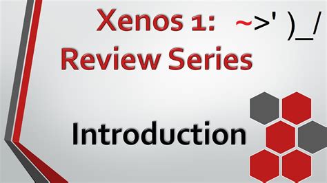 xenos  review series introduction youtube