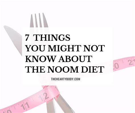 7 Things You Might Not Know About The Noom Diet Theheartybody