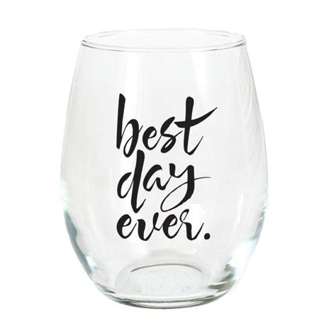 Best Day Ever Gold Stemless Wine Glass Wine Glass Wine Glass Sayings