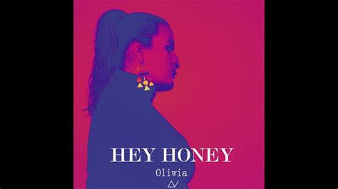 oliwia hey honey official audio youtube