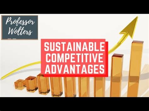 sustainable competitive advantages explained youtube