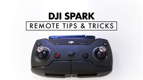 dji spark remote controller tips  tricks youtube