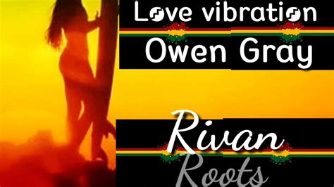 Love Vibration Owen Gray Youtube