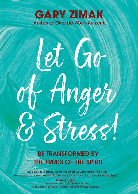 Let Go Of Anger And Stress Ave Maria Press