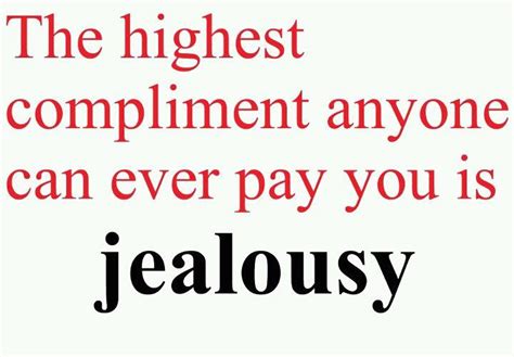 true confidence leaves no room for jealousy when you know you re great