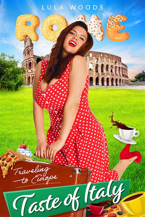 Taste Of Italy Sweet N Sexy Bbw Romance By Lula Woods Goodreads