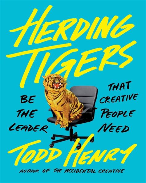 herding tigers by todd henry hardcover nuria store