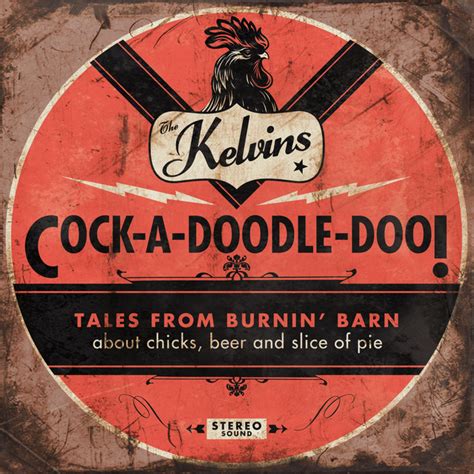 Cock A Doodle Doo Album By The Kelvins Spotify
