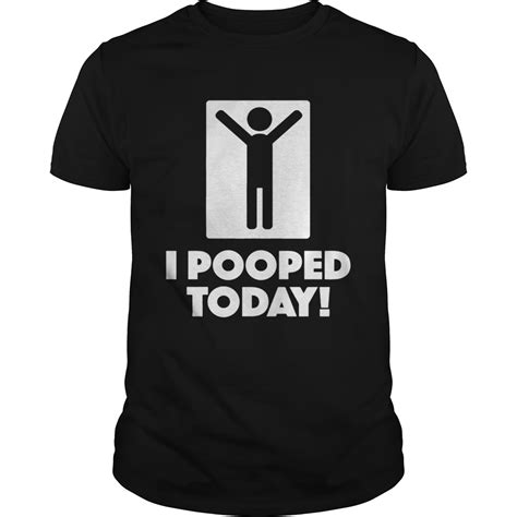 pooped today shirt kingteeshop