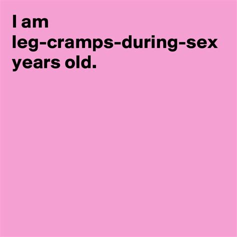 leg cramping during sex cramps after sex possible causes