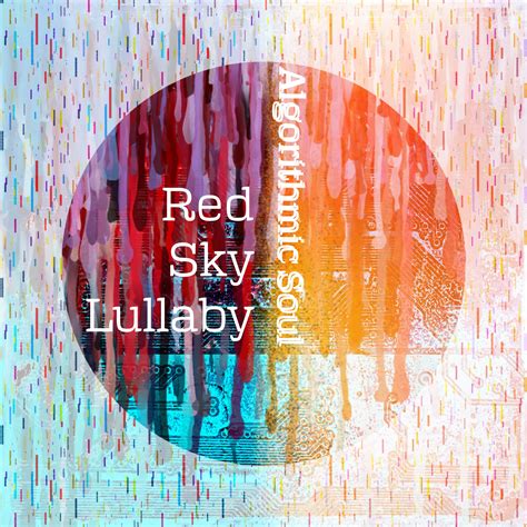 algorithmic soul red sky lullaby