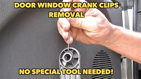 window crank clips removal trickno special tool needed youtube