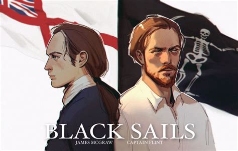 Black Sails In 2021 Black Sails Character Inspiration Captain Flint