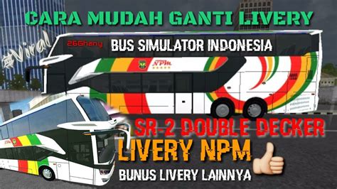 mudah ganti livery bussid bus sr  double decker
