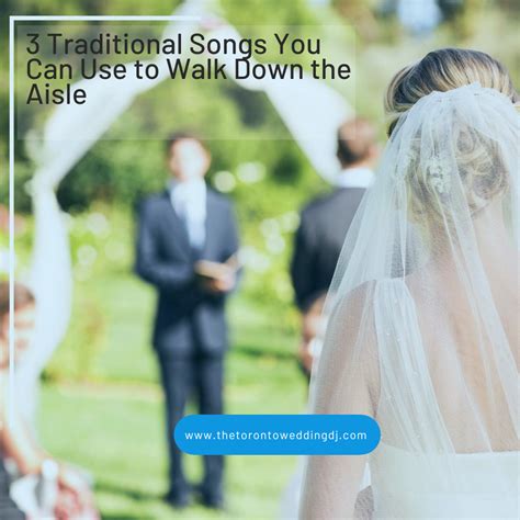 3 traditional songs you can use to walk down the aisle toronto