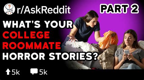 Fresh What S Your College Roommate Horror Story Reddit Stories R