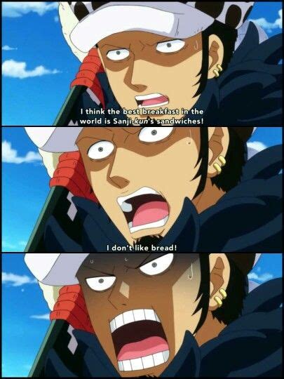 I Don T Like Bread Hahaha His Face Xd Poor Law One Piece Funny