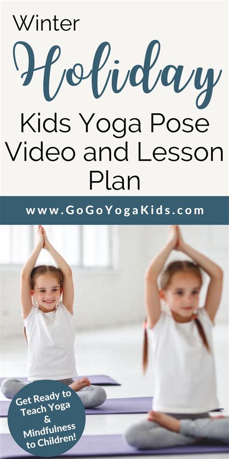 winter yoga pose video  lesson plan  kids   yoga  kids