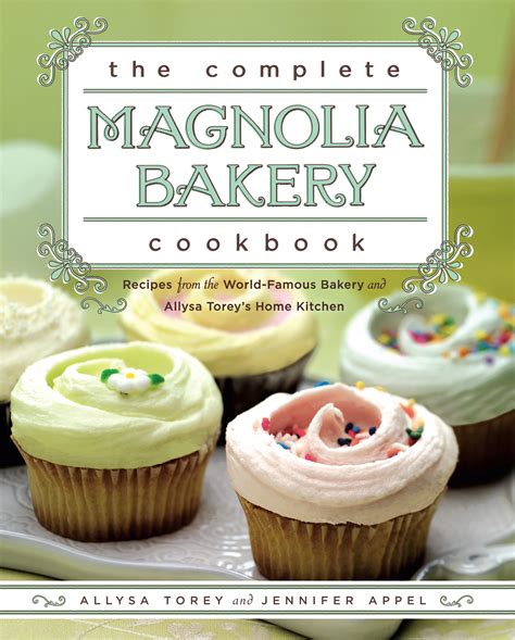 complete magnolia bakery cookbook book  jennifer appel allysa