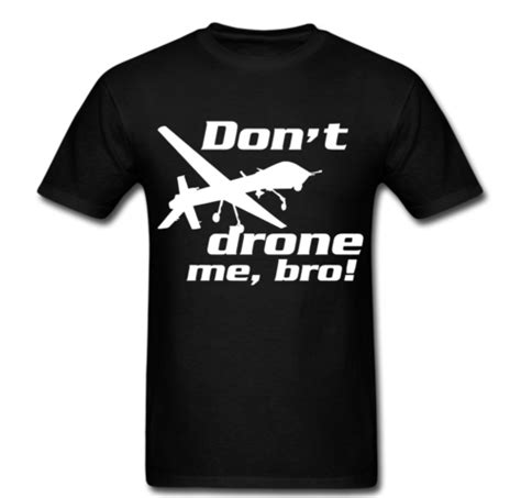 dont drone  bro funny  shirt tee ebay
