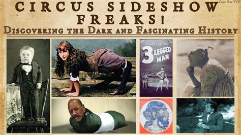 Circus Sideshow Freaks Discovering The Dark And Fascinating History