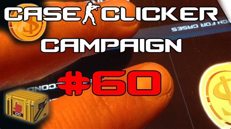 case clicker campaign  cicking cash  cases cs  clicking