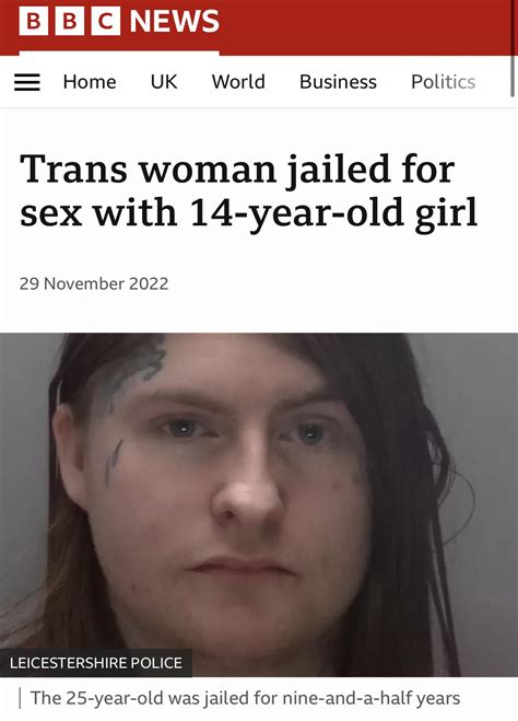 Trans Woman Jailed For Sex With 14 Year Old Girl R Awfuleverything