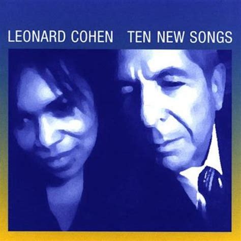 Leonard Cohen Ten New Songs 100 Best Albums Of The 2000s Rolling
