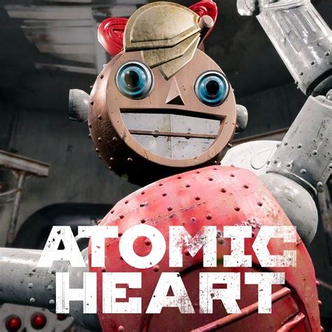 Atomic Heart Ign