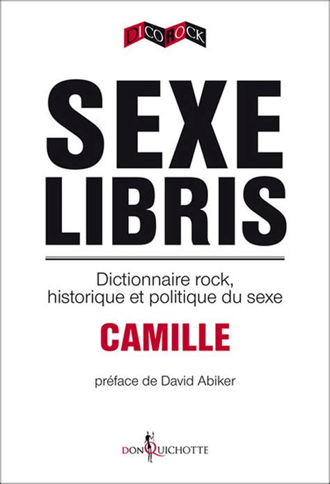 sexe libris dictionnaire rock historique et politique du sexe