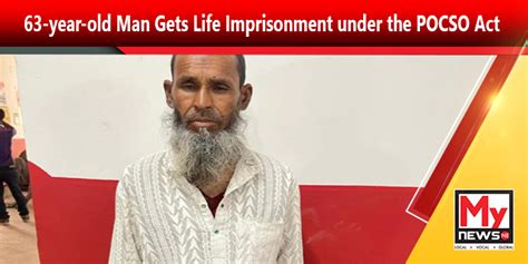 63 Year Old Man Gets Life Imprisonment Under Pocso Act For Raping