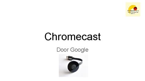 chromecast door google het principe de chromecast