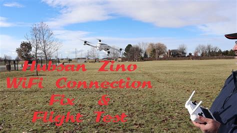 hubsan zino wifi connection fix flight test youtube