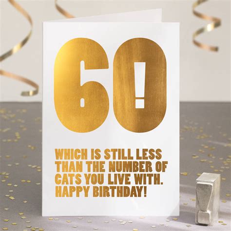 Funny 60th Birthday Card In Gold Foil By Wordplay Design