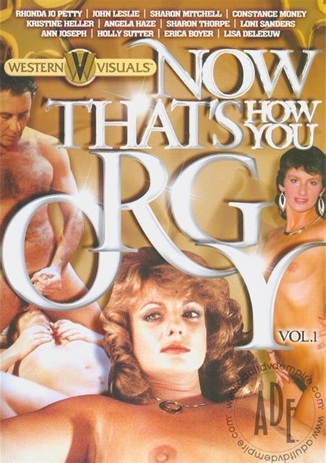 Now That S How You Orgy Vol 1 Western Visuals Unlimited Streaming