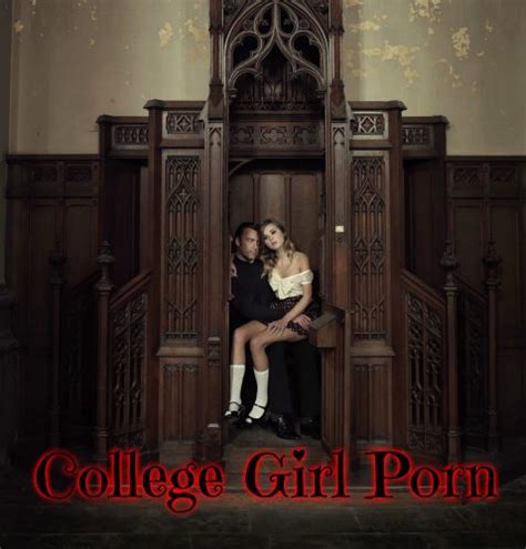 College Girl Porn Confessions With Father B