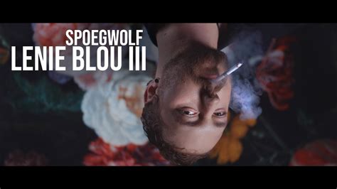 spoegwolf lenie blou iii official youtube